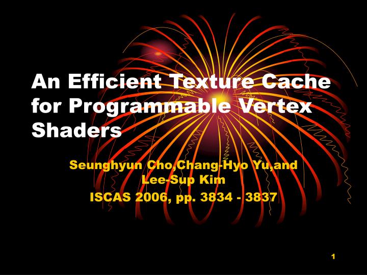 an efficient texture cache for programmable vertex shaders