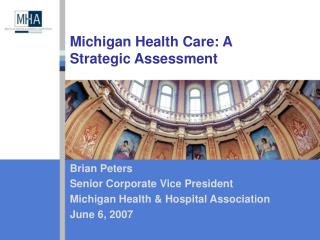 Michigan Health Care: A Strategic Assessment