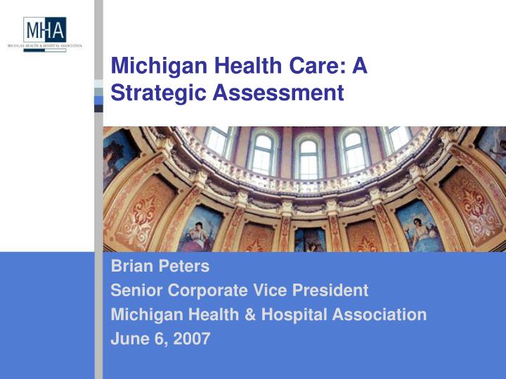 michigan health care a strategic assessment