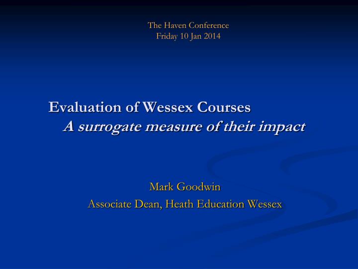 evaluation of wessex courses a surrogate measure of their impact