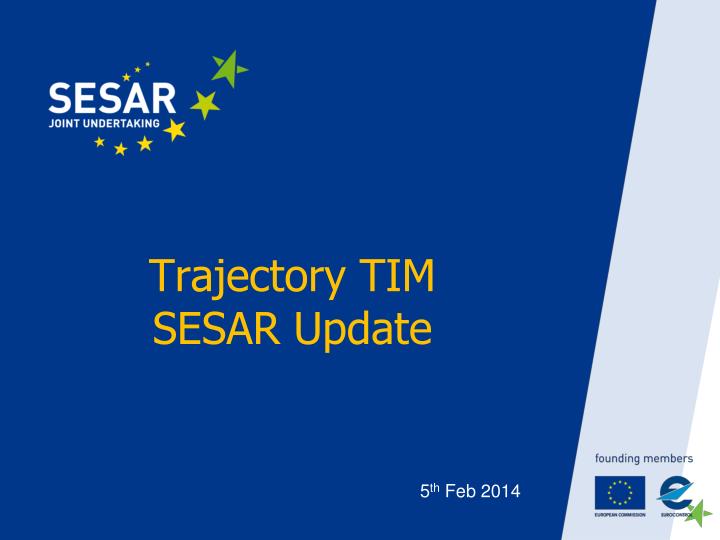 trajectory tim sesar update