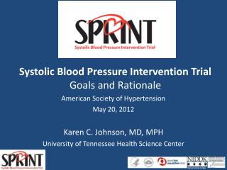 Systolic Blood Pressure Intervention Trial Goals and Rationale