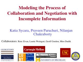 Modeling the Process of Collaboration and Negotiation with Incomplete Information
