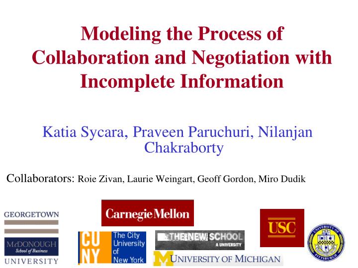 modeling the process of collaboration and negotiation with incomplete information