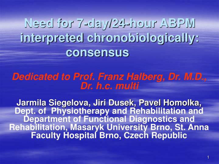 need for 7 day 24 hour abpm interpreted chronobiologically consensus