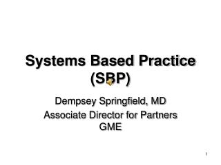 Systems Based Practice (SBP)