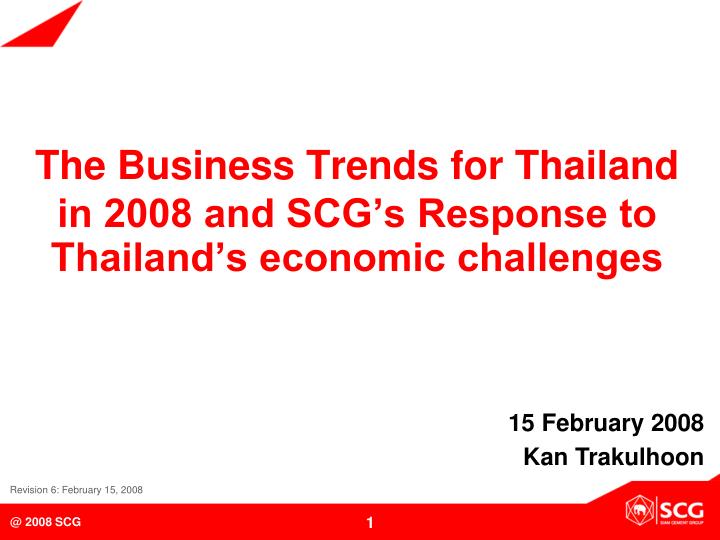 the business trends for thailand in 2008 and scg s response to thailand s economic challenges