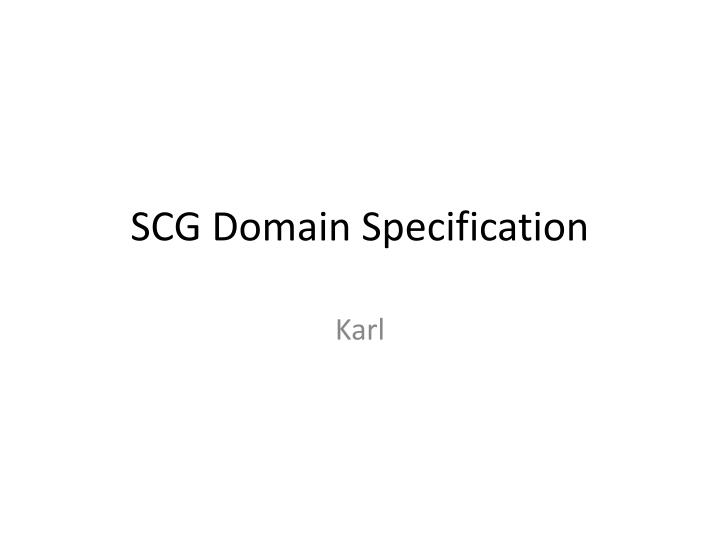 scg domain specification