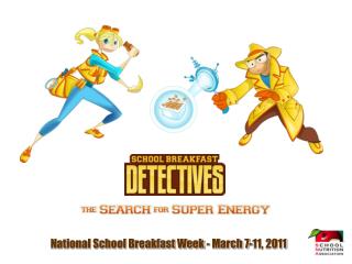 National School Breakfast Week - March 7-11, 2011