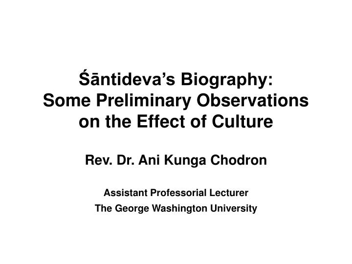 ntideva s biography some preliminary observations on the effect of culture