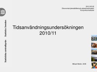 tidsanv ndningsunders kningen 2010 11