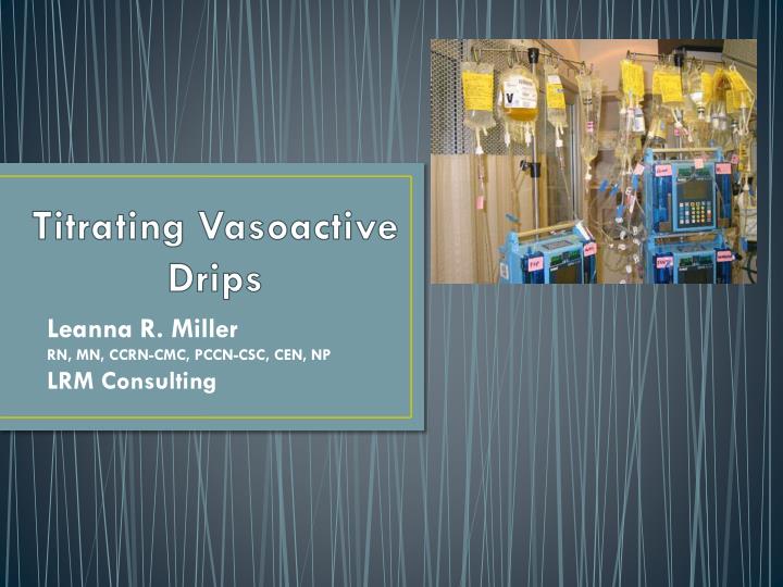 titrating vasoactive drips