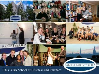 This is BA School of Business and Finance!