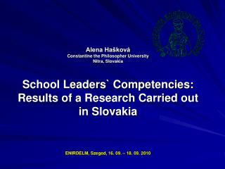 Reflection of school headmasters ` managerial competencies Duration of the research: 2005 - 2007