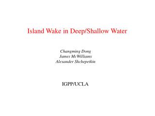 Island Wake in Deep/Shallow Water