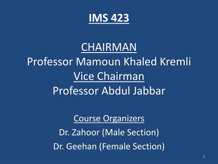 ims 423 chairman professor mamoun khaled kremli vice chairman professor abdul jabbar