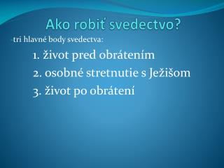ako robi svedectvo