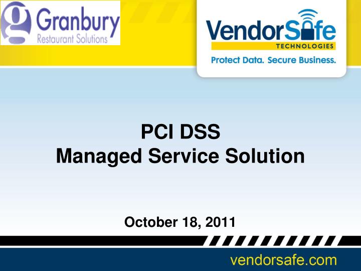 pci dss managed service solution october 18 2011