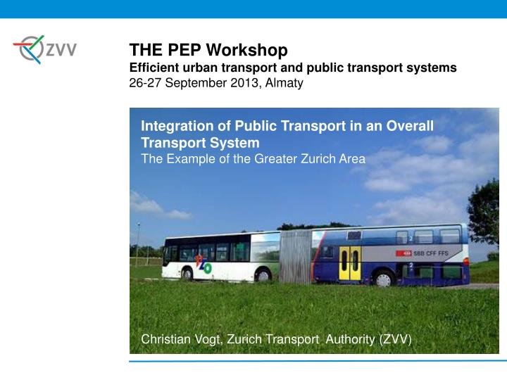 the pep workshop efficient urban transport and public transport systems 26 27 september 2013 almaty