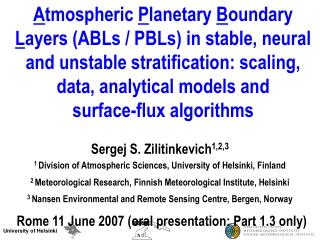 Sergej S. Zilitinkevich 1,2,3 1 Division of Atmospheric Sciences, University of Helsinki, Finland