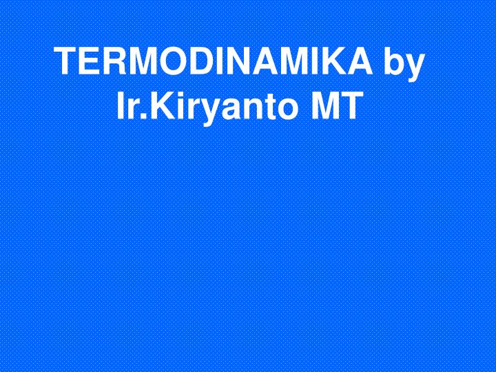 termodinamika by ir kiryanto mt
