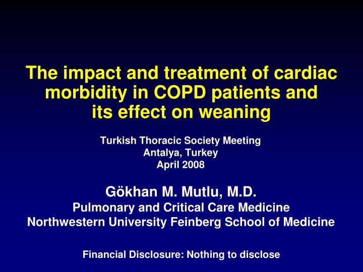 the impact and treatment of cardiac morbidity in copd patients and its effect on weaning