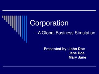 Corporation -- A Global Business Simulation