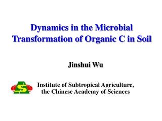 Dynamics in the Microbial Transformation of Organic C in Soil