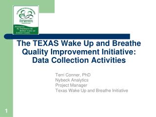 The TEXAS Wake Up and Breathe Quality Improvement Initiative: Data Collection Activities