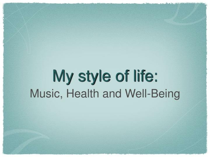 my style of life