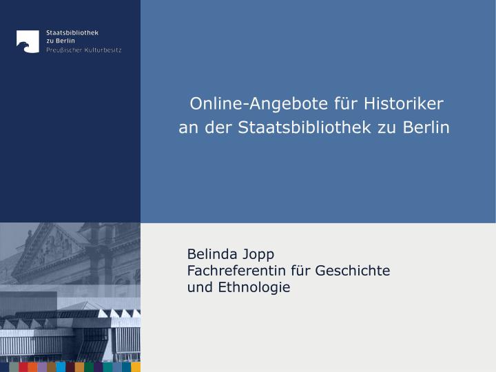 online angebote f r historiker an der staatsbibliothek zu berlin