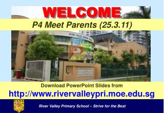 Download PowerPoint Slides from rivervalleypri.moe.sg