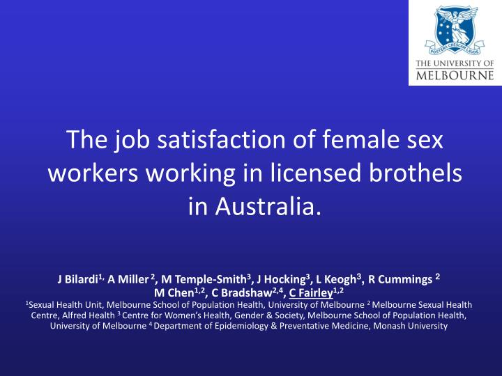 the job satisfaction of female sex workers working in licensed brothels in australia