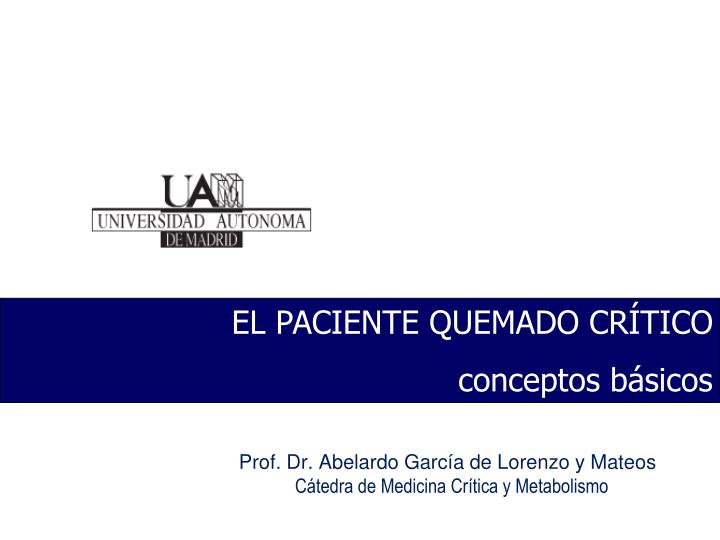 prof dr abelardo garc a de lorenzo y mateos c tedra de medicina cr tica y metabolismo