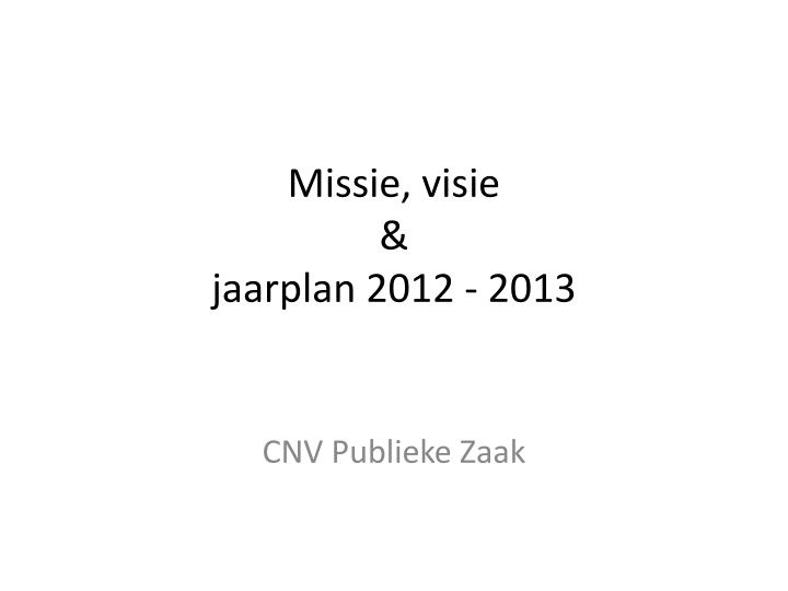 missie visie jaarplan 2012 2013