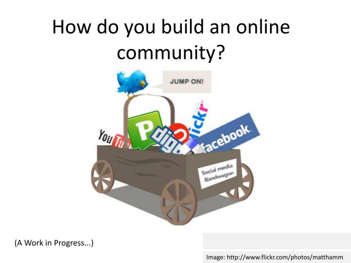how do you build an online community