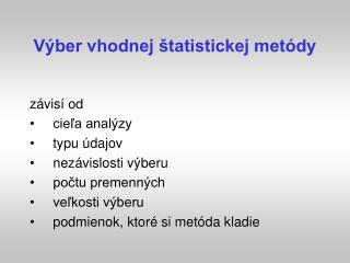v ber vhodnej tatistickej met dy