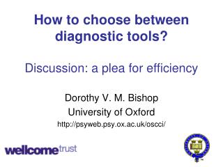 How to choose between diagnostic tools? Discussion: a plea for efficiency