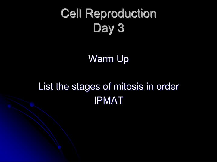cell reproduction day 3