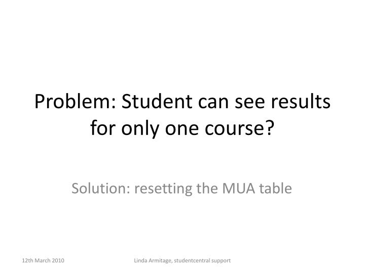 problem student can see results for only one course