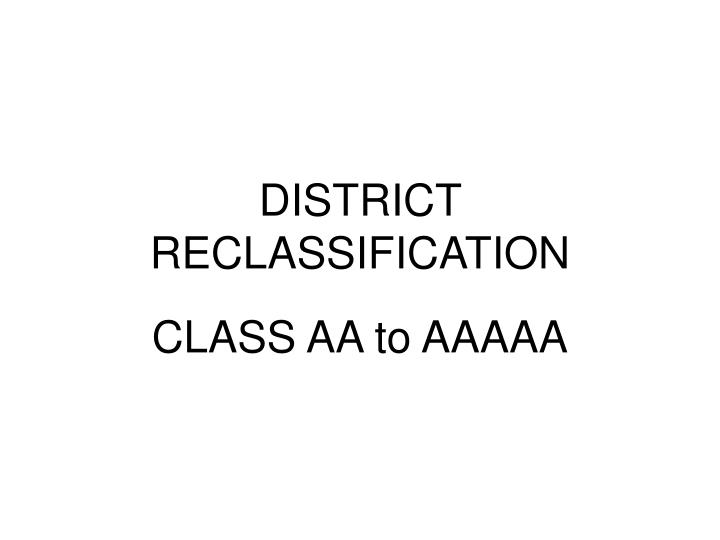 district reclassification