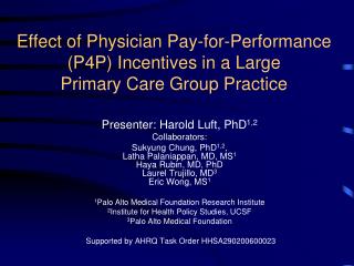 Effect of Physician Pay-for-Performance (P4P) Incentives in a Large Primary Care Group Practice