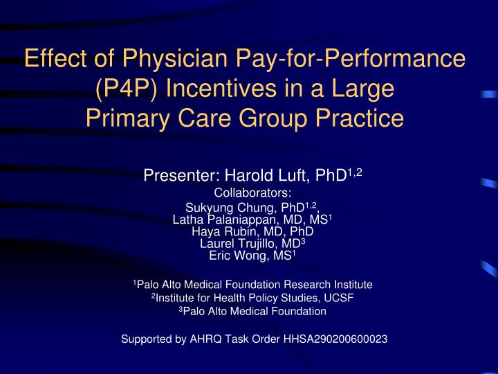 effect of physician pay for performance p4p incentives in a large primary care group practice