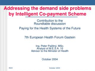 Addressing the demand side problems by Intelligent Co-payment Scheme