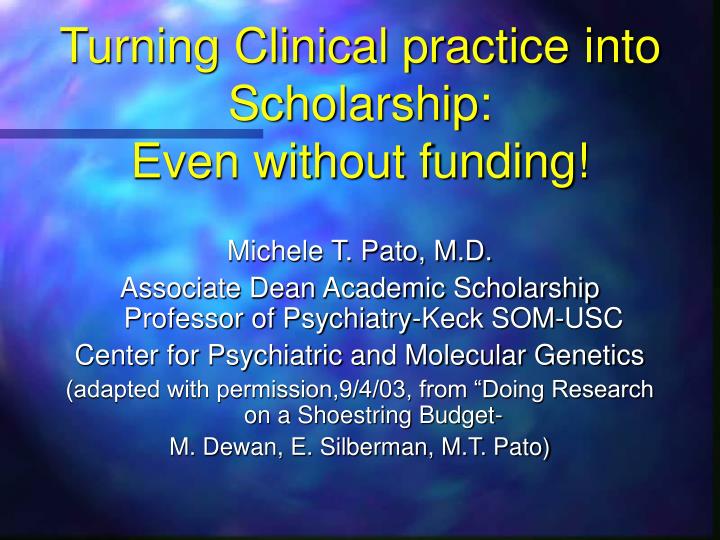 turning clinical practice into scholarship even without funding