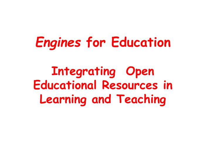 engines for education integrating open educational resources in learning and teaching