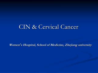 CIN &amp; Cervical Cancer