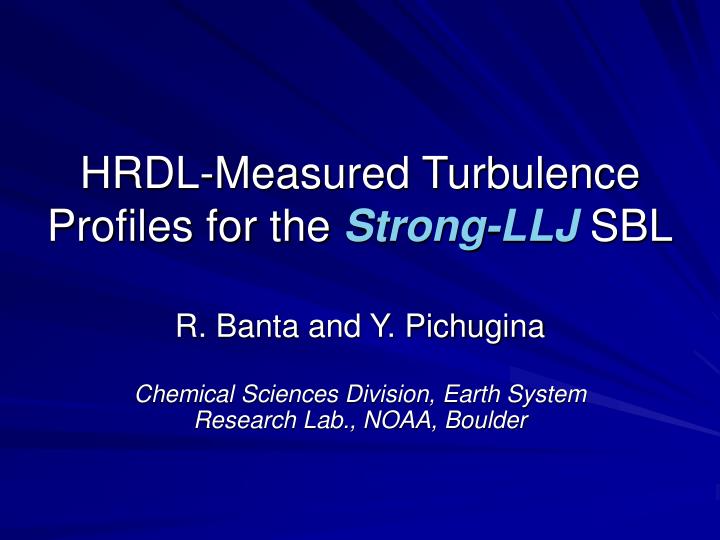 hrdl measured turbulence profiles for the strong llj sbl