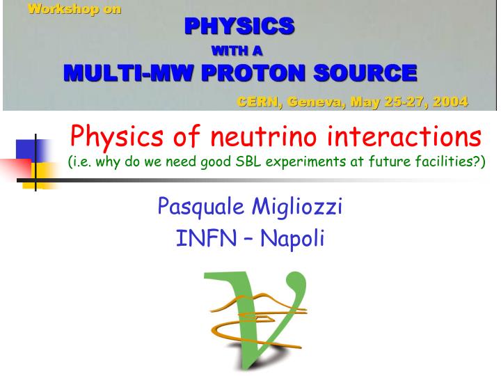 physics of neutrino interactions i e why do we need good sbl experiments at future facilities