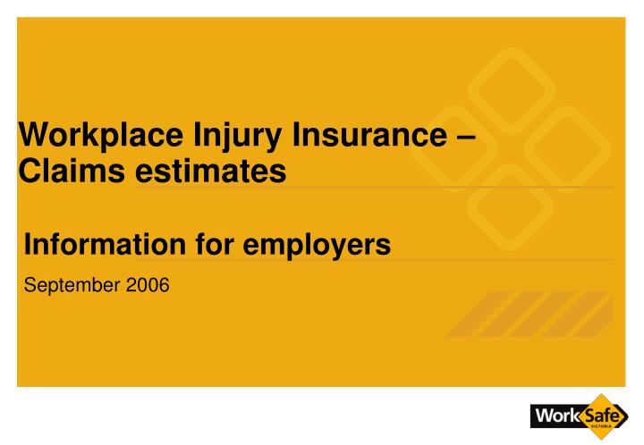 workplace injury insurance claims estimates